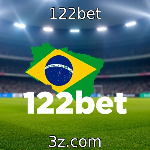 122bet Transformando apostas esportivas: como o Brasil está mudando o jogo